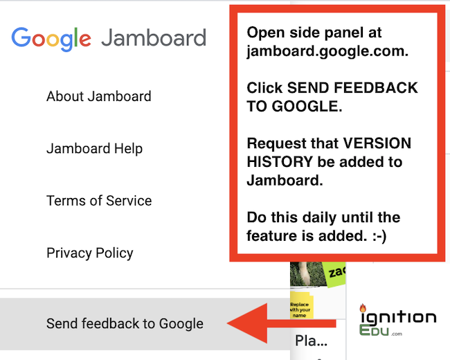 Open side panel at jamboard.google.com. Click send feedback to Google. Request that version history be added to Jamboard. Do this daily until the feature is added. :-)