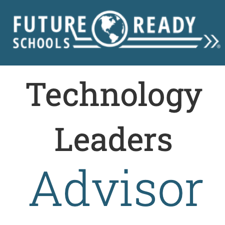 Future Ready Schools Technology Leader Advisor